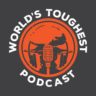 World's Toughest Podcast